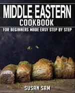 MIDDLE EASTERN COOKBOOK: BOOK 3, FOR BEGINNERS MADE EASY STEP BY STEP 
