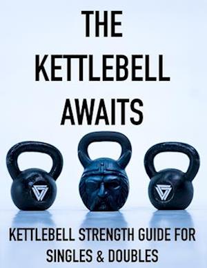 The Kettlebell Awaits