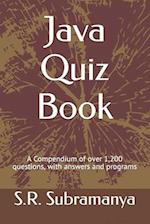 Java Quiz Book: A Compendium of over 1,200 questions, with answers and programs 