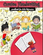 Cursive Handwriting Workbook for Kids: Cursive Handwriting Workbook for Kids & Beginners to Cursive Writing Practice 