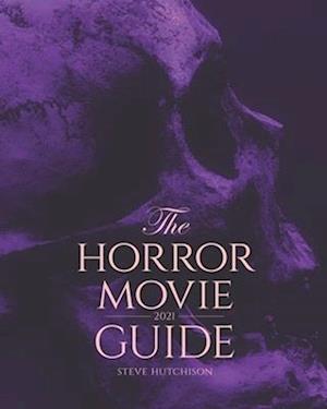 The Horror Movie Guide: 2021