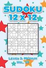 Sudoku 12 x 12 Level 3: Medium Vol. 39: Play Sudoku 12x12 Twelve Grid With Solutions Medium Level Volumes 1-40 Sudoku Cross Sums Variation Travel Pape