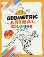 Geometric: geometric animal coloring book for kids: colouring books for kids awesome animals for kids aged 7+ | 60 Geometric Animal 