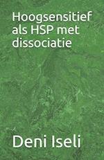 Hoogsensitief als HSP met dissociatie