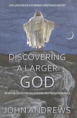 Discovering a Larger God