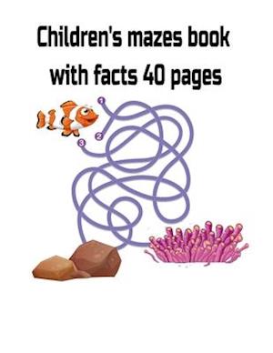 Children's mazes book with facts 40 pages