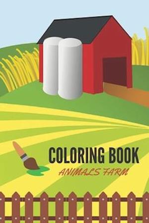 Coloring Animals Farm: Simple And Fun Design: Bunny,Horse,Cow,Pig,Chicken....