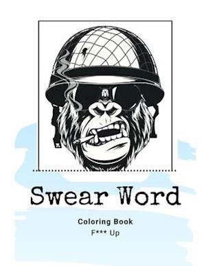 Swear Word Coloring Book F*** Up