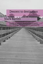 Descent to destination : Developing a smooth Exit Strategy for your church community 