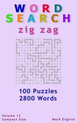 Word Search: Zig Zag, 100 Puzzles, 2800 Words, Volume 13, Compact 5"x8" Size