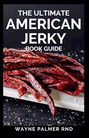 The Ultimate American Jerky Book Guide