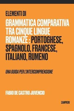 Elementi di grammatica comparativa tra cinque lingue romanze