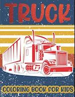 Truck Coloring Book For Kids.