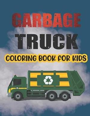 Garbage Truck Coloring Book For Kids.