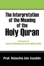 The Interpretation of The Meaning of The Holy Quran Volume 5 - Surah Al-Baqarah verse 202 to 236