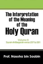 The Interpretation of The Meaning of The Holy Quran Volume 6 - Surah Al-Baqarah verse 237 to 261