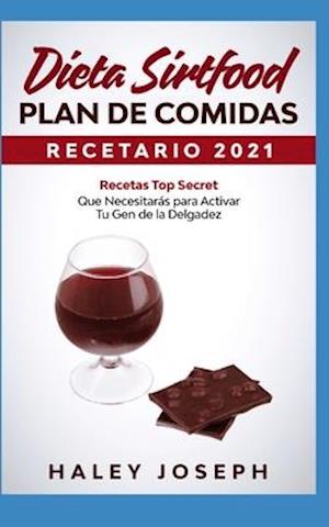 Recetario y Plan de comidas Dieta Sirtfood 2021