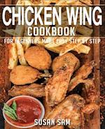 CHICKEN WING COOKBOOK: BOOK2, FOR BEGINNERS MADE EASY STEP BY STEP 