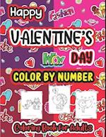 Happy Valentine Day Color by number Coloring book for Adults