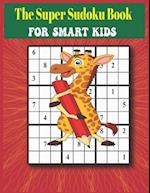 The Super Sudoku Book for Smart Kids