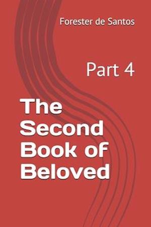 The Second Book of Beloved: Part 4