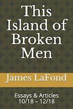 This Island of Broken Men