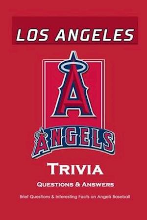 Los Angeles Angels Trivia Questions & Answers