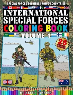 International Special Forces Coloring Book Volume 1: 25 original drawings of the best military soldiers. Army personnel from 24 different countries in