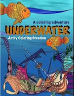 A Coloring Adventure: UNDERWATER : A Coloring Book For Creative Fun Activity (Vol 2) 