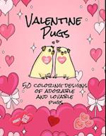 Valentine Pugs - 50 Coloring Designs of Adorable and Lovable Pugs