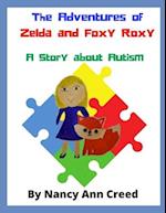 The Adventures of Zelda and Foxy Roxy: A Story about Autism 