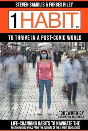 1 Habit to Thrive in a Post Covid World