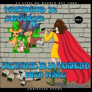 Mentalidad de Superhéroe - Crecimiento de la Mentalidad para niños Vol.2