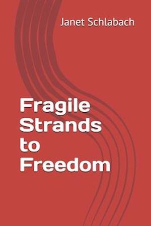 Fragile Strands to Freedom