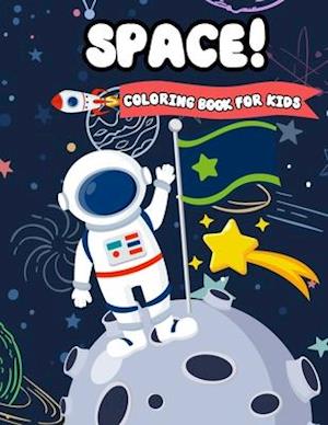 Space! Coloring Book For Kids