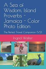 A Sea of Wisdom, Island Proverbs - Jamaica - Color Photo Edition