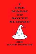 I Use Magic To Solve Sudoku