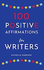 100 Positive Affirmations for Writers 