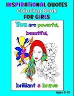 Inspirational Quotes Coloring Book for Girls Ages 8-12