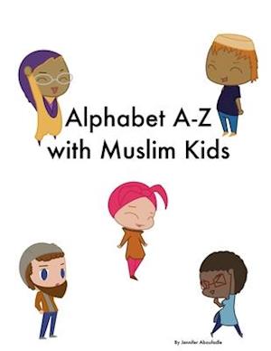 Alphabet A-Z with Muslim Kids