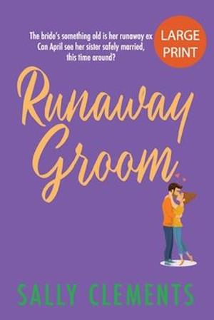 Runaway Groom: The Logan Series, Book 1: Large Print Edition