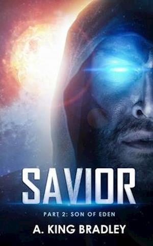 Savior Part 2: Son of Eden