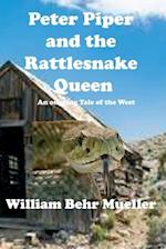 Peter Piper and the Rattlesnake Queen