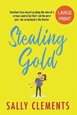 Stealing Gold: The Logan Series, Book 4: Large Print Edition 