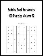 Sudoku Book for Adults 100 Puzzles Volume 12