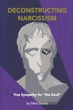 Deconstructing Narcissism