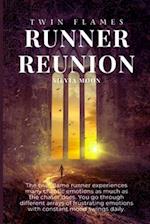 TWIN FLAME RUNNER'S REUNION GUIDE: Carefully Guided Steps To A Reunion 