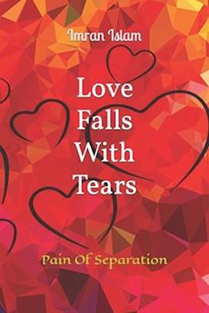 Love Falls With Tears