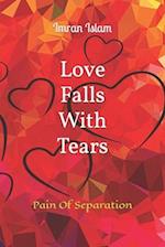 Love Falls With Tears