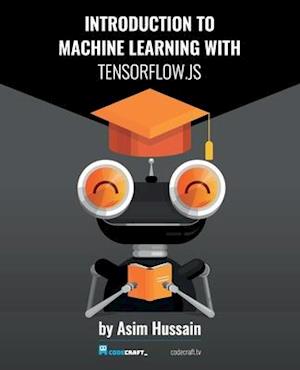 Introduction to Machine Learning with TensorFlow.js